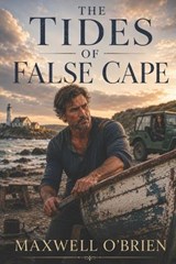 The Tides of False Cape - Maxwell O'Brien - 9798180274977