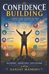 Confidence Building - Sanjay Mandavi - 9798180288646