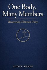 One Body, Many Members - Scott Bates - 9798180317636