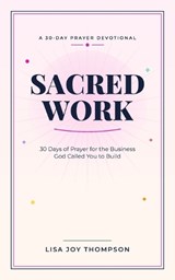 Sacred Work - Lisa Joy Thompson - 9798180317742