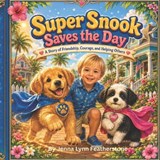 Super Snook Saves the Day - Jenna Lynn Featherstone - 9798180427120