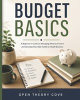 Budget Basics - Michelle Skolyak ; Open Theory Cove - 9798180445483