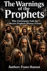 The Warnings of the Prophets - Frans Hansen - 9798180531650
