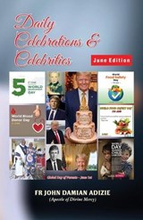 Daily Celebrations and Celebrities - John Damian Adizie - 9798180532046