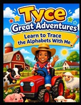 Tyce Great Adventures - Takiesha Nicole Powell ; Tyce Nicholas Williams - 9798180588524