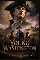 Young Washington - Jonas Servais - 9798180617040