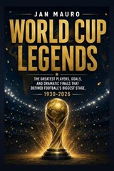 World Cup Legends - Jan Mauro - 9798180665751