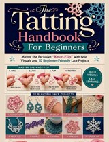 The Tatting Handbook For Beginners - Vertex Gable ; Gong Bang - 9798180684639