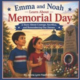 Emma and Noah Learn About Memorial Day - Jenna Lynn Featherstone - 9798180731005