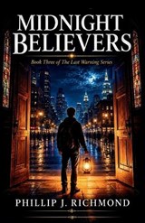 Midnight Believers - Phillip J Richmond - 9798180834584