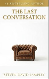 The Last Conversation - Steven David Lampley - 9798180837936