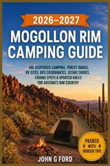 Mogollon Rim Camping Guide 2026-2027 - John G Ford - 9798180910738