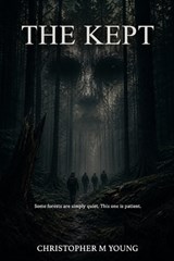 The Kept - Christopher M Young - 9798180953322
