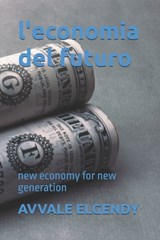 l'economia del futuro - Avvale Elgendy - 9798181095168