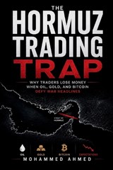The Hormuz Trading Trap - Mohammed Ahmed - 9798181107465