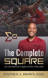 The Complete Square - Stephen A. Brown Ed. D. - 9798181185289