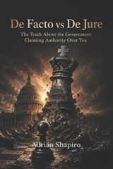 De Facto vs De Jure - Adrian Shapiro - 9798181202788