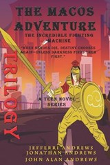 The Macos Adventure - Trilogy - Jonathan W Andrews ; John Alan Andrews ; Jefferri L Andrews - 9798181253223