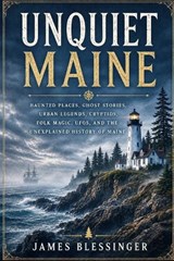 Unquiet Maine - James Blessinger - 9798181273610