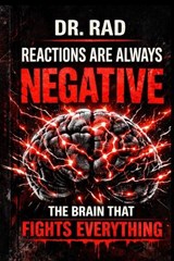 Reactions Are Always Negative - Tonya A Sharrett-Shoemaker ; Franklin Shoemaker - 9798181293434