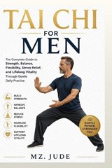 Tai Chi for Men - Mz Jude - 9798181407442