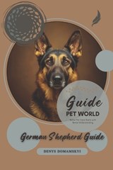 German Shepherd Guide - Denys Domamskyi - 9798181430365