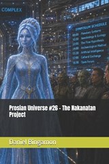 Prosian Universe #26 - The Nakanatan Project - Daniel R Bingamon - 9798181456495