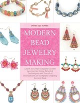 Modern Bead Jewelry Making - James Qd Jones - 9798181715073