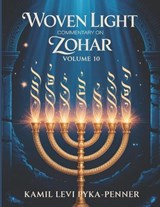 Woven Light Commentary On Zohar Volume 10 - Kamil Levi Pyka Penner - 9798181737778