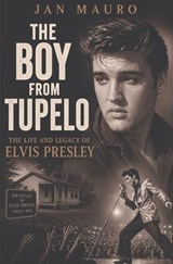 The Boy from Tupelo - Jan Mauro - 9798181858497