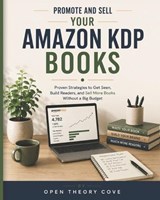 Promote and Sell Your Amazon KDP Books - Michelle Skolyak ; Open Theory Cove - 9798181911802