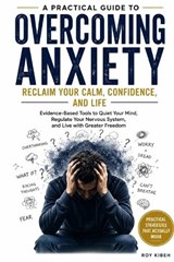 Overcoming Anxiety - Roy Kibeh - 9798181980853