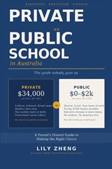 Private vs Public School in Australia - Lily Zheng - 9798181989900