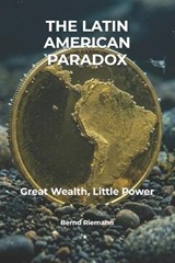 The Latin American Paradox - Bernd Riemann - 9798182003537