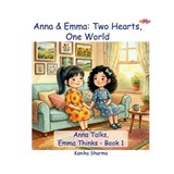 Anna Talks, Emma Thinks - Book 1 - Kanika Sharma - 9798182087476