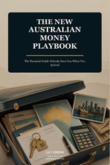 The New Australian Money Playbook - Lily Zheng - 9798182104999