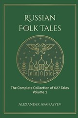 Russian Folk Tales - Alexander Afanasyev - 9798182109437