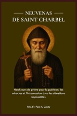 Neuvenas de Saint Charbel - Paul A Casey - 9798182125161