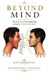 Beyond Mind - Shubhendra Chauhan - 9798182248211