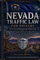 Nevada Traffic Law for Drivers - Kevin Joshua Highbourne - 9798182251624