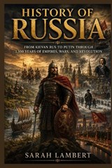 History of Russia - Sarah Lambert - 9798182253246