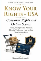 Know Your Rights - USA Consumer Rights and Online Scams - Chandravanshi ; Nishant Chandravanshi - 9798182254625