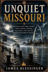 Unquiet Missouri - James Blessinger - 9798182285735