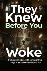 They Knew Before You Woke - Tonya A Sharrett-Shoemaker ; Franklin Shoemaker - 9798182292573