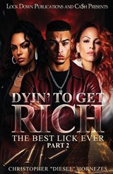 Dyin' To Get Rich 2 - Christopher Diesel Hornezes - 9798182324786