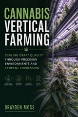Cannabis Vertical Farming - Drayden Moss - 9798182368636