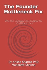 The Founder Bottleneck Fix - Krisha Sharma Manpreet Sharma - 9798182415637