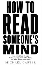 How to Read Someone's Mind - Michael Carter - 9798182445832