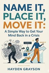 Name It, Place It, Move It - Hayden Grayson - 9798182482813
