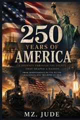 250 Years of America - Mz Jude - 9798183559033